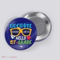 Graduation Shirt Goodbye Kindergarten Hello 1st Grade School Button thumb 0
