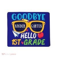 Graduation Shirt Goodbye Kindergarten Hello 1st Grade School Mousepad thumb 0