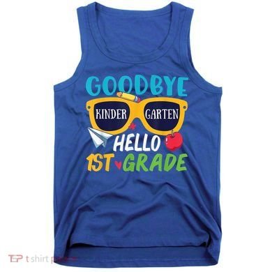 Graduation Shirt Goodbye Kindergarten Hello 1st Grade School Tank Top