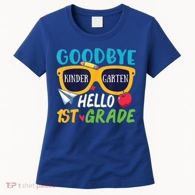 Graduation Shirt Goodbye Kindergarten Hello 1st Grade School Women's T-Shirt