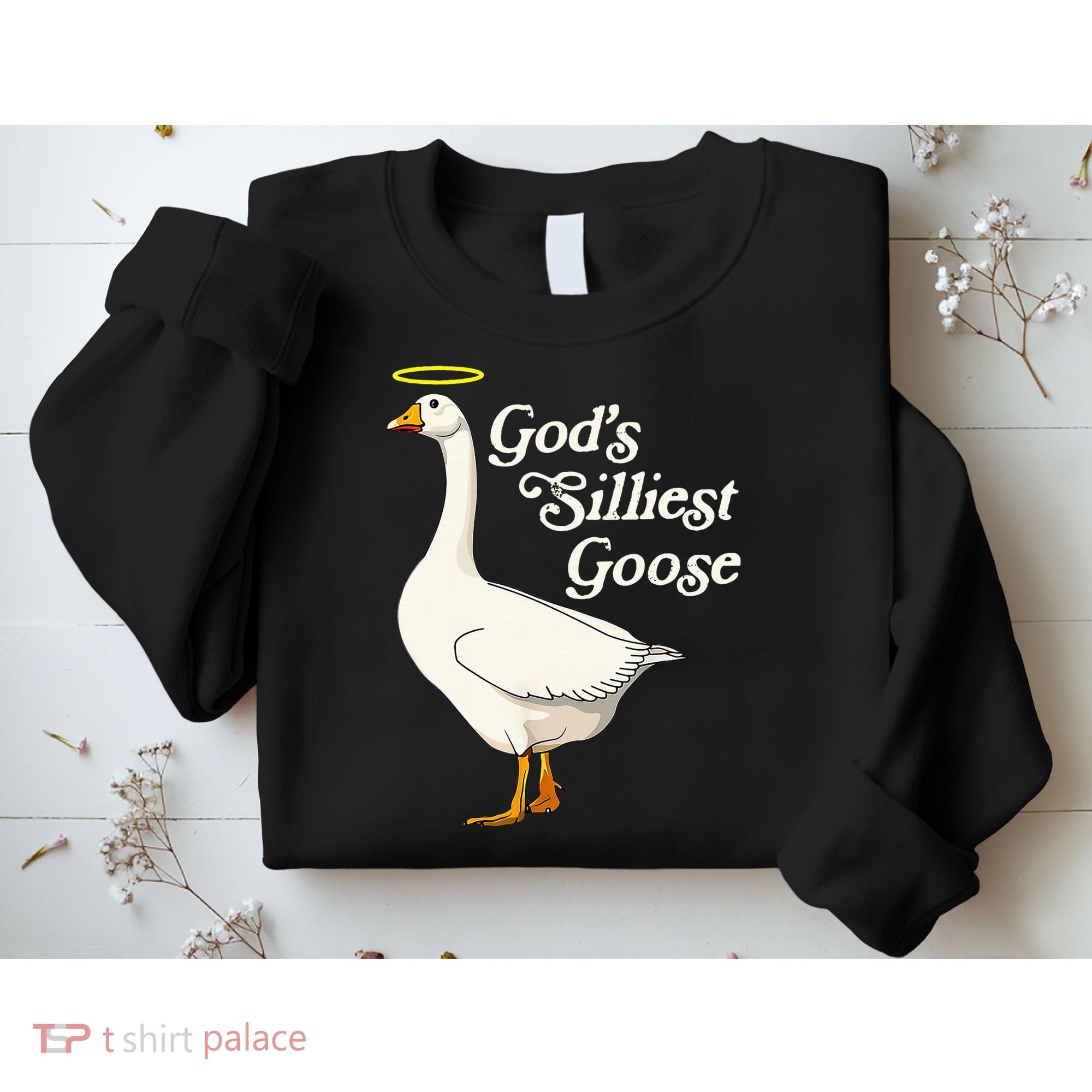 God's Silliest Goose God's Silliest Goose Duck Funny Sweatshirt