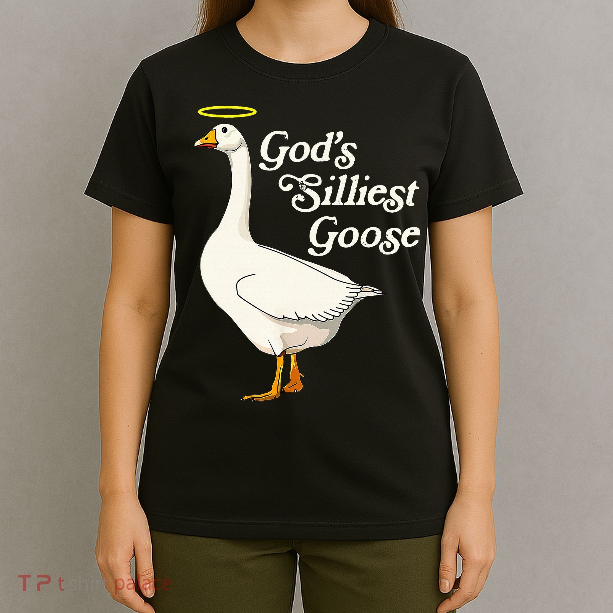 God's Silliest Goose God's Silliest Goose Duck Funny T-Shirt