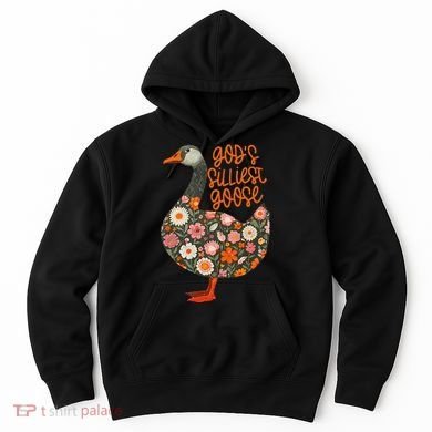 GodS Silliest Goose Apparel Hoodie