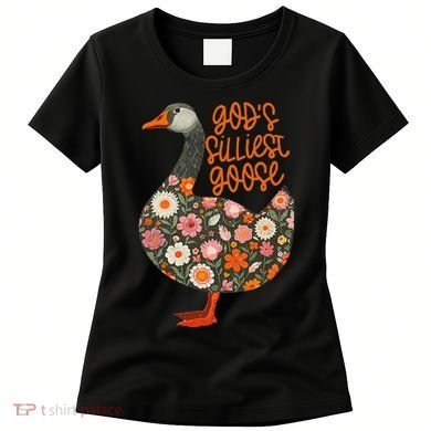 GodS Silliest Goose Apparel Women's T-Shirt