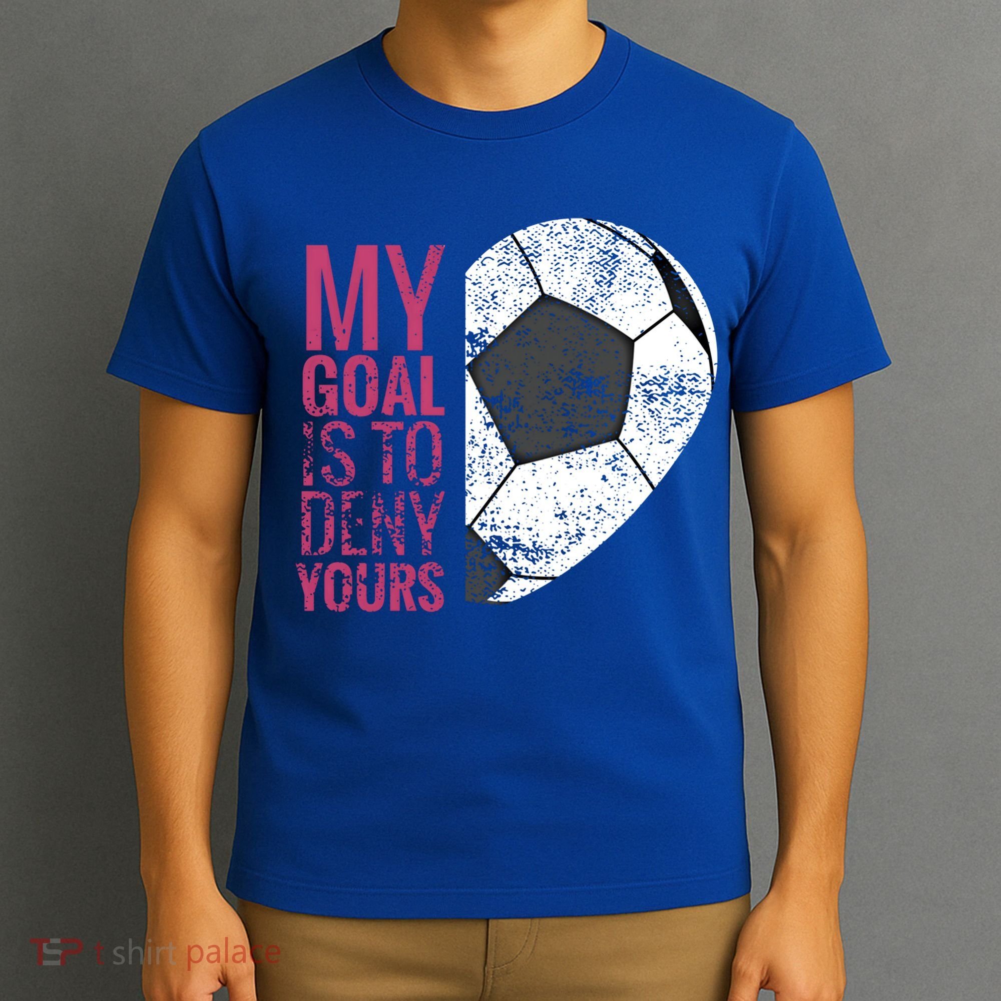 Goalkeeper Soccer Goalie I My Goal Is To Deny Yours Gift T-Shirt