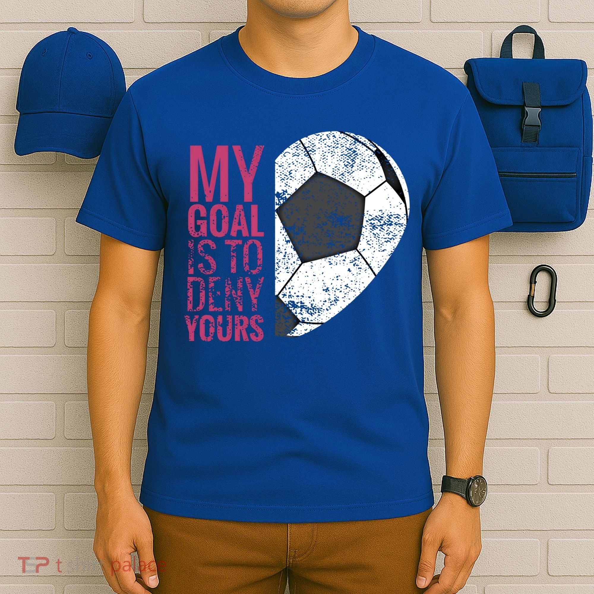 Goalkeeper Soccer Goalie I My Goal Is To Deny Yours Gift T-Shirt
