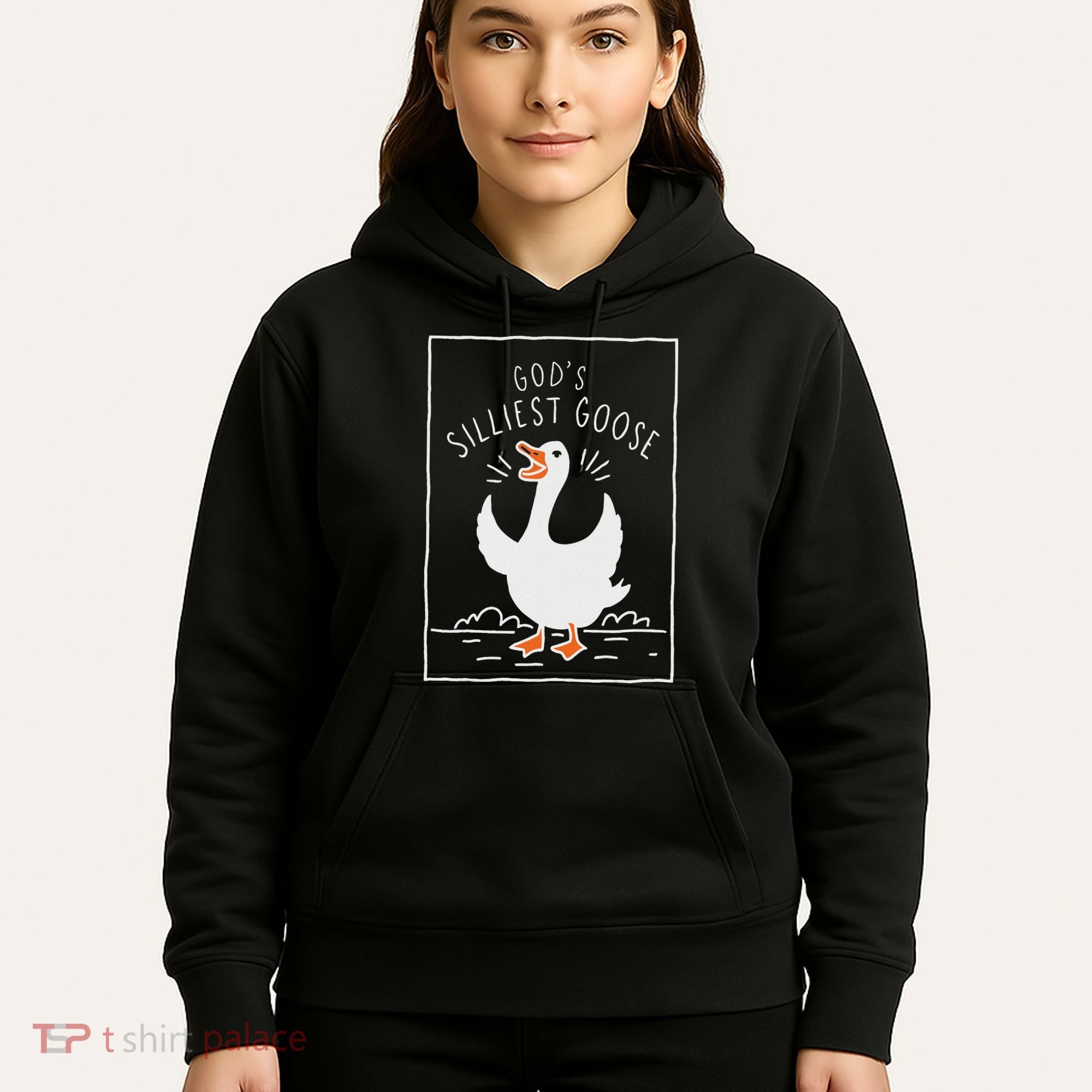 GodS Silliest Goose Hoodie