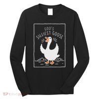 GodS Silliest Goose Long Sleeve Shirt thumb 0