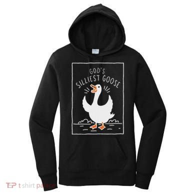 GodS Silliest Goose Women's Hoodie