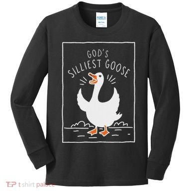 GodS Silliest Goose Kids Long Sleeve Shirt