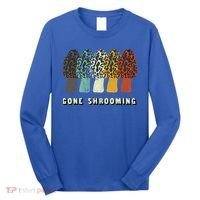 Gone Shrooming Gift Fun Mushroom Hunters Gift Long Sleeve Shirt thumb 0