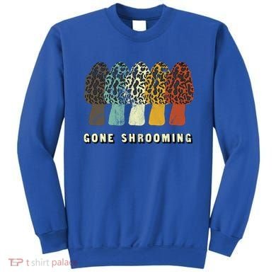 Gone Shrooming Gift Fun Mushroom Hunters Gift Sweatshirt