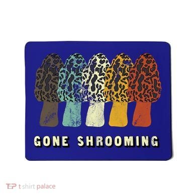 Gone Shrooming Gift Fun Mushroom Hunters Gift Mousepad