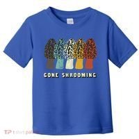 Gone Shrooming Gift Fun Mushroom Hunters Gift Toddler T-Shirt thumb 0