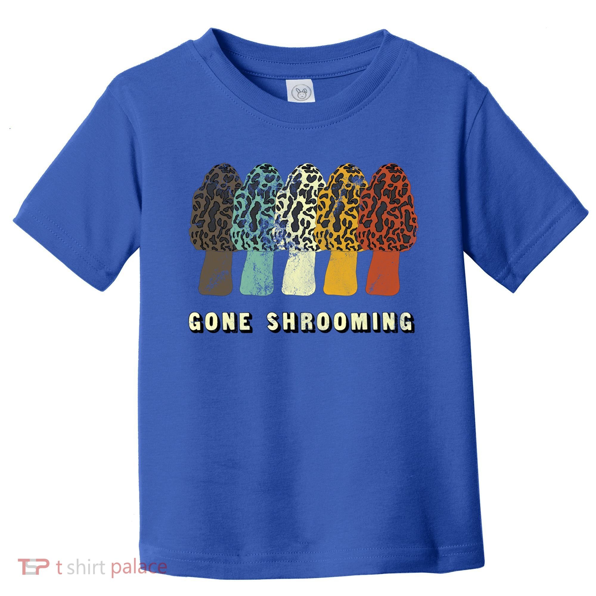 Gone Shrooming Gift Fun Mushroom Hunters Gift Toddler T-Shirt