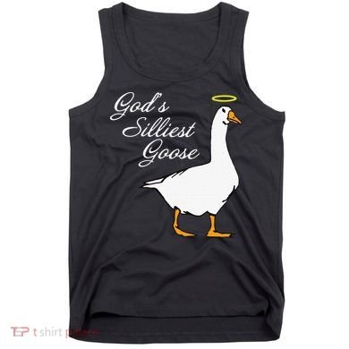 God's Silliest Goose Funny Tank Top