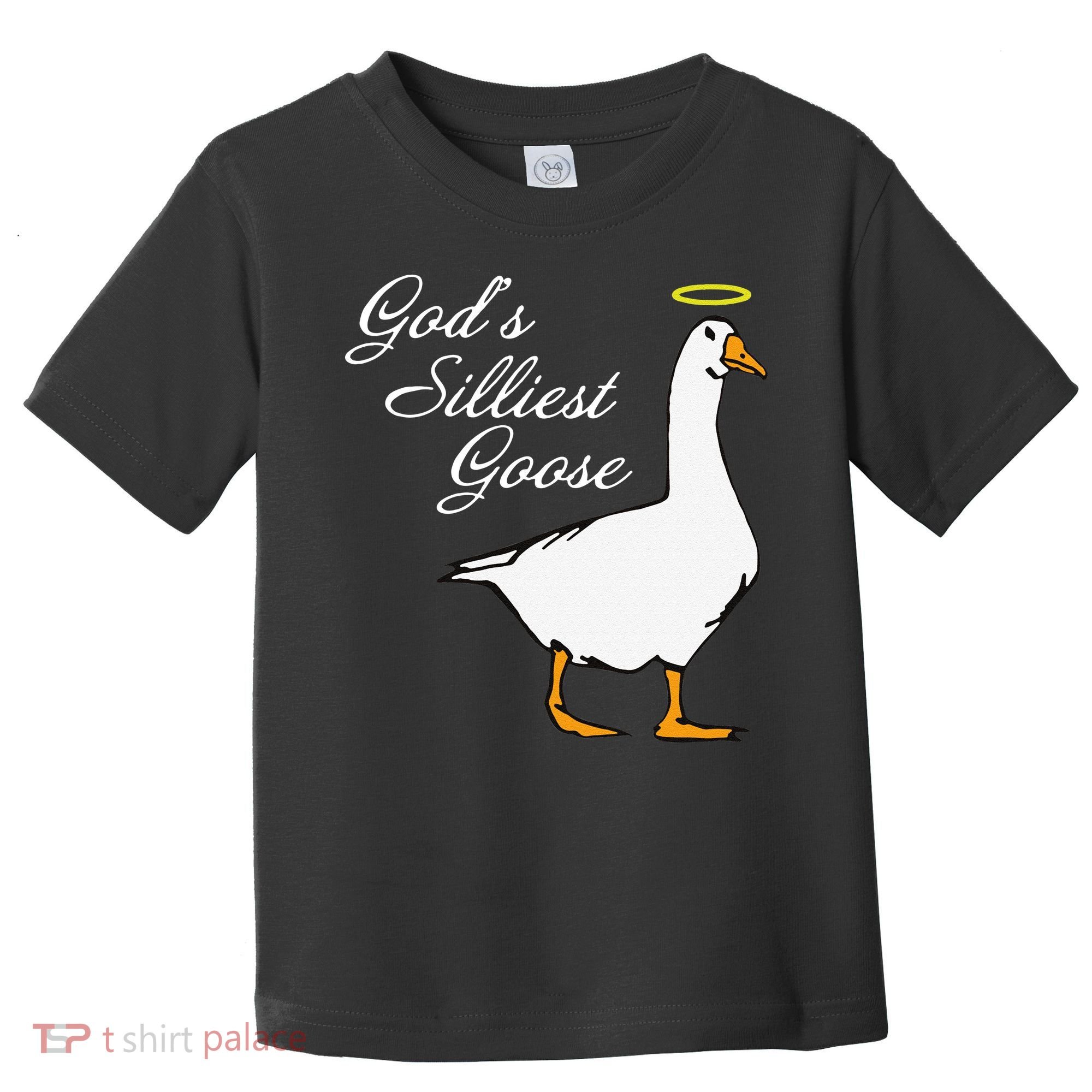 God's Silliest Goose Funny Toddler T-Shirt