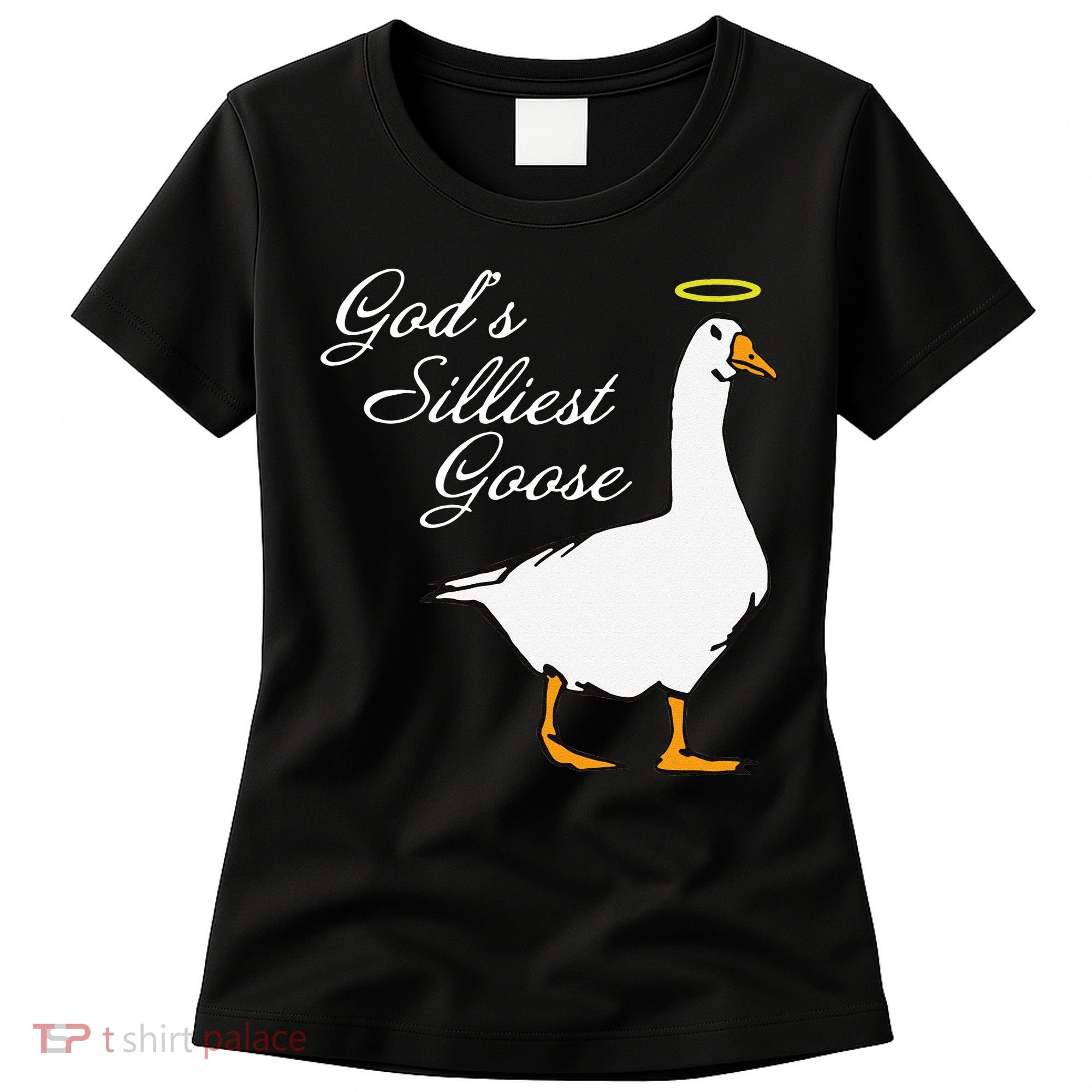 God's Silliest Goose Funny Women's T-Shirt