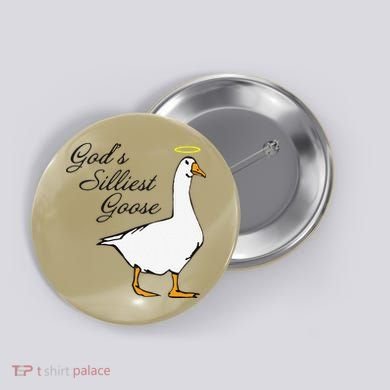 God's Silliest Goose Funny Button