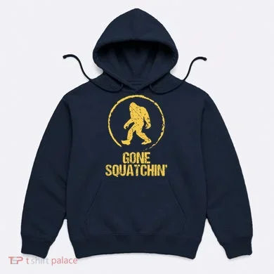 Gone Squatchin Hoodie