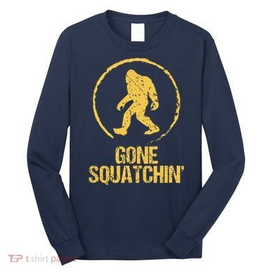 Gone Squatchin Long Sleeve Shirt