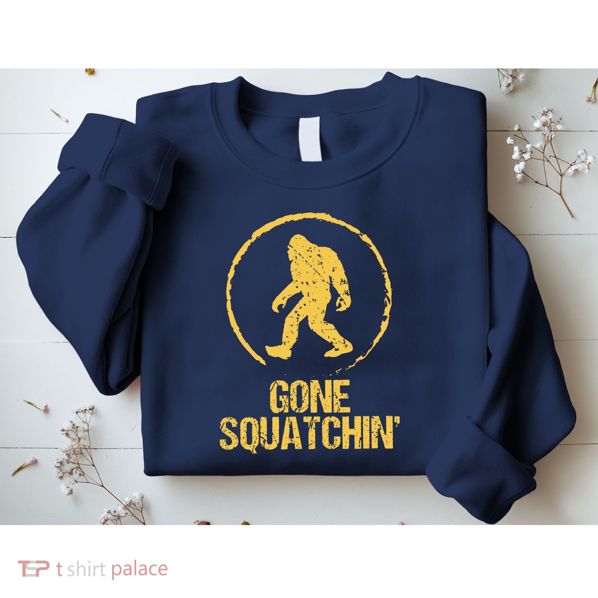 Gone Squatchin Sweatshirt