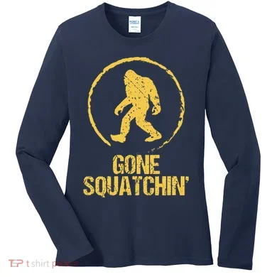 Gone Squatchin Women's Long Sleeve Shirt