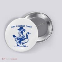 GodS Silliest Goose Funny Racoon & Goose Lovers Button thumb 0