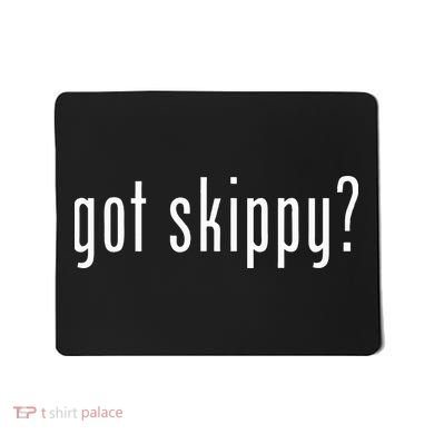 Got Skippy Mousepad