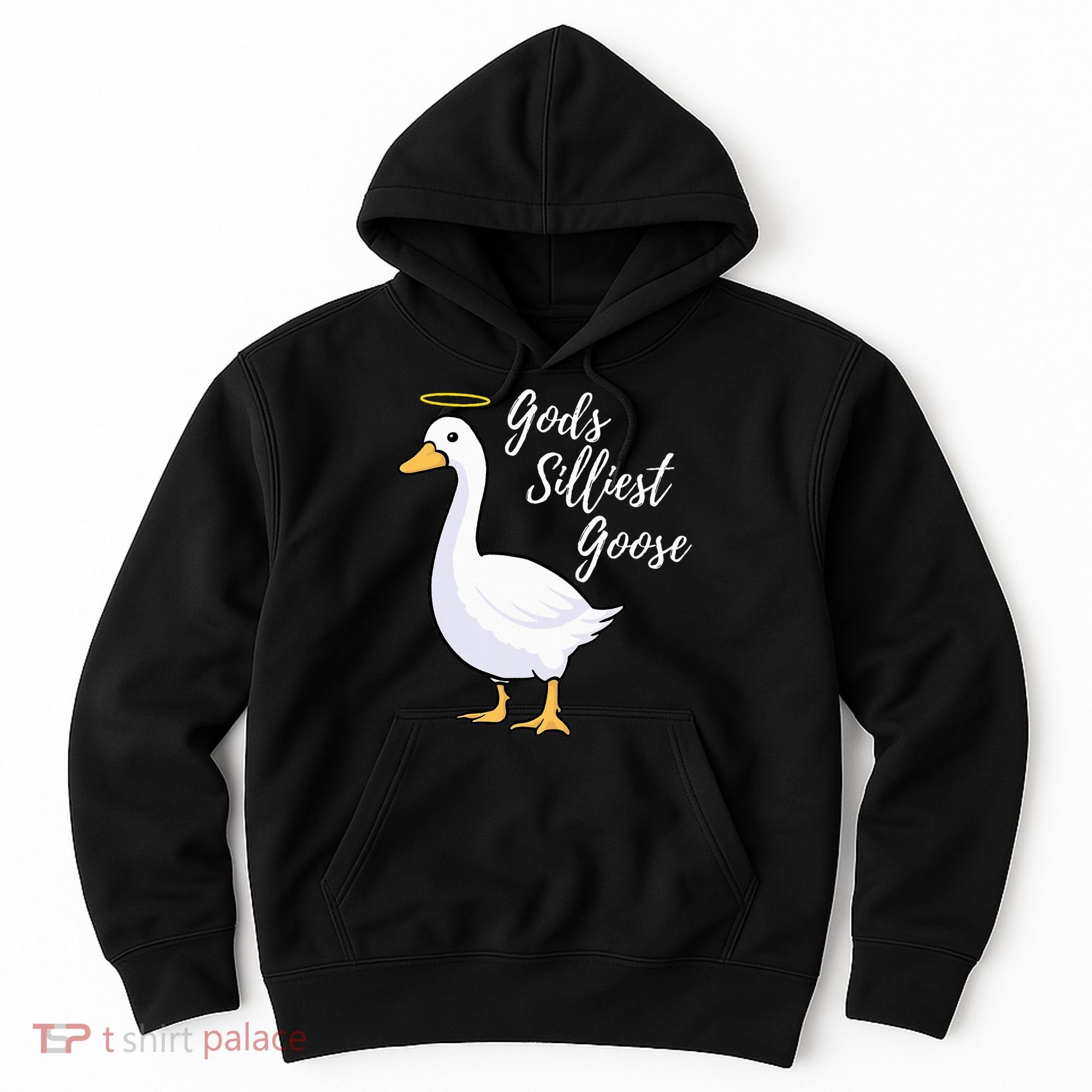 Gods Silliest Goose Hoodie