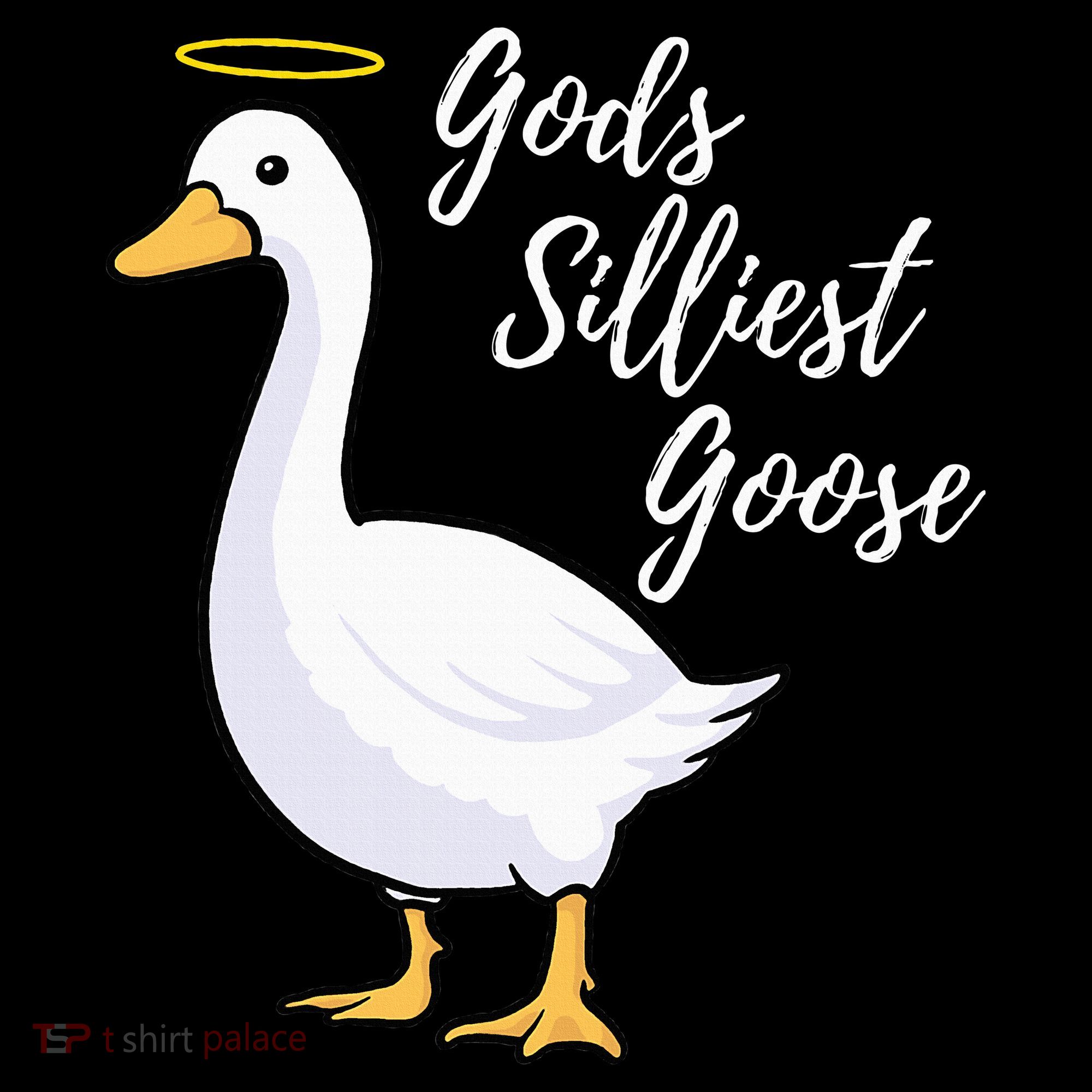 Gods Silliest Goose T-Shirt