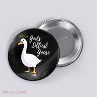 Gods Silliest Goose Button thumb 0