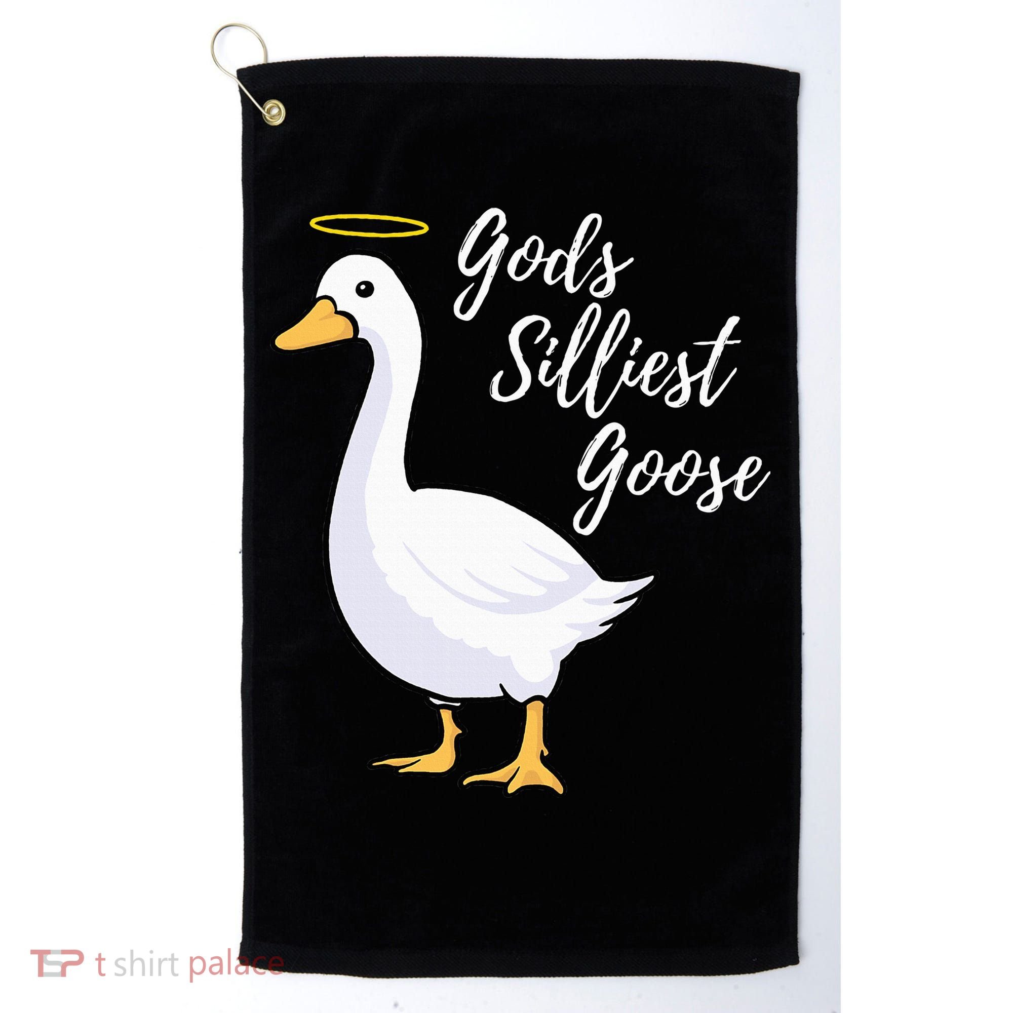 Gods Silliest Goose Golf Towel