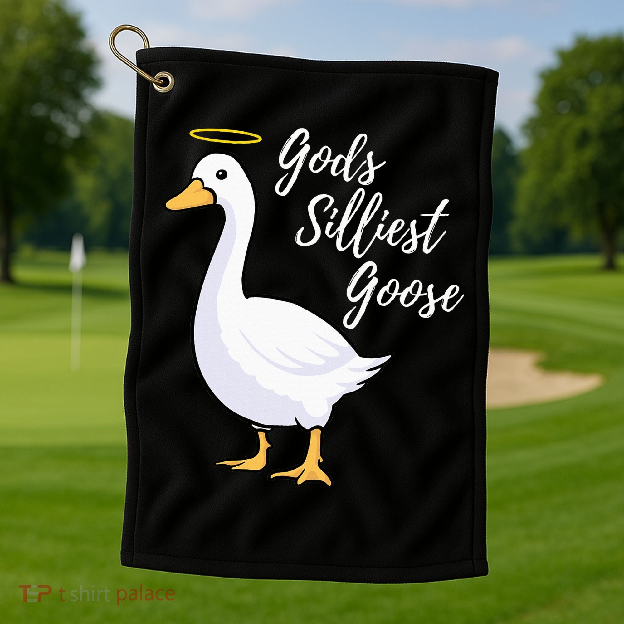 Gods Silliest Goose Golf Towel