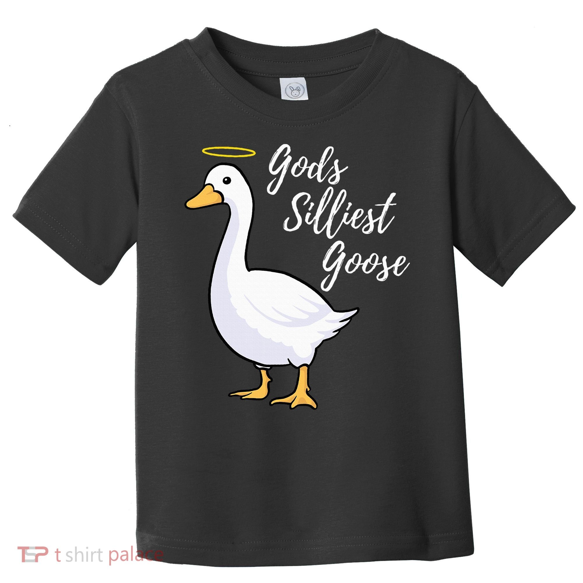 Gods Silliest Goose Toddler T-Shirt