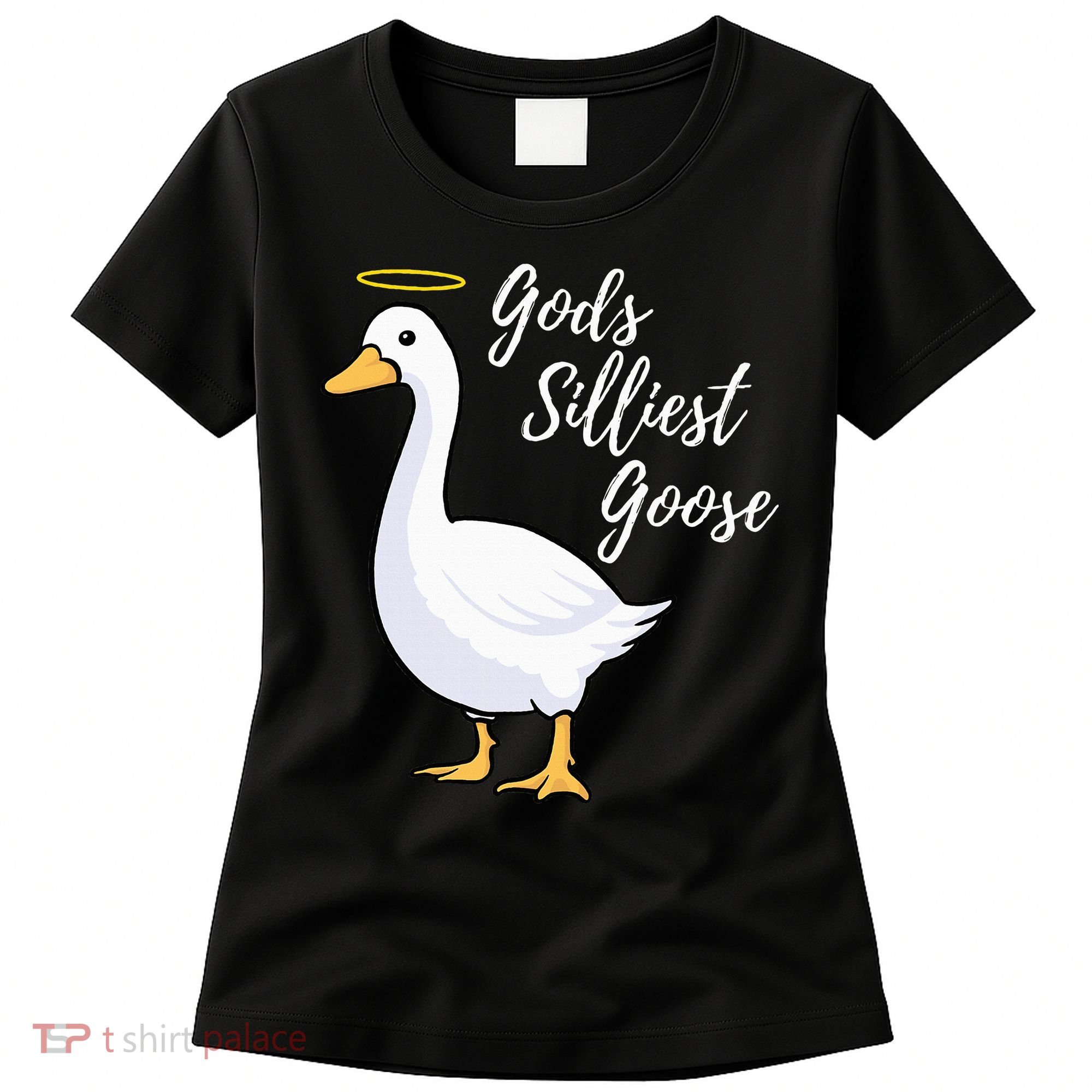 Gods Silliest Goose Women's T-Shirt