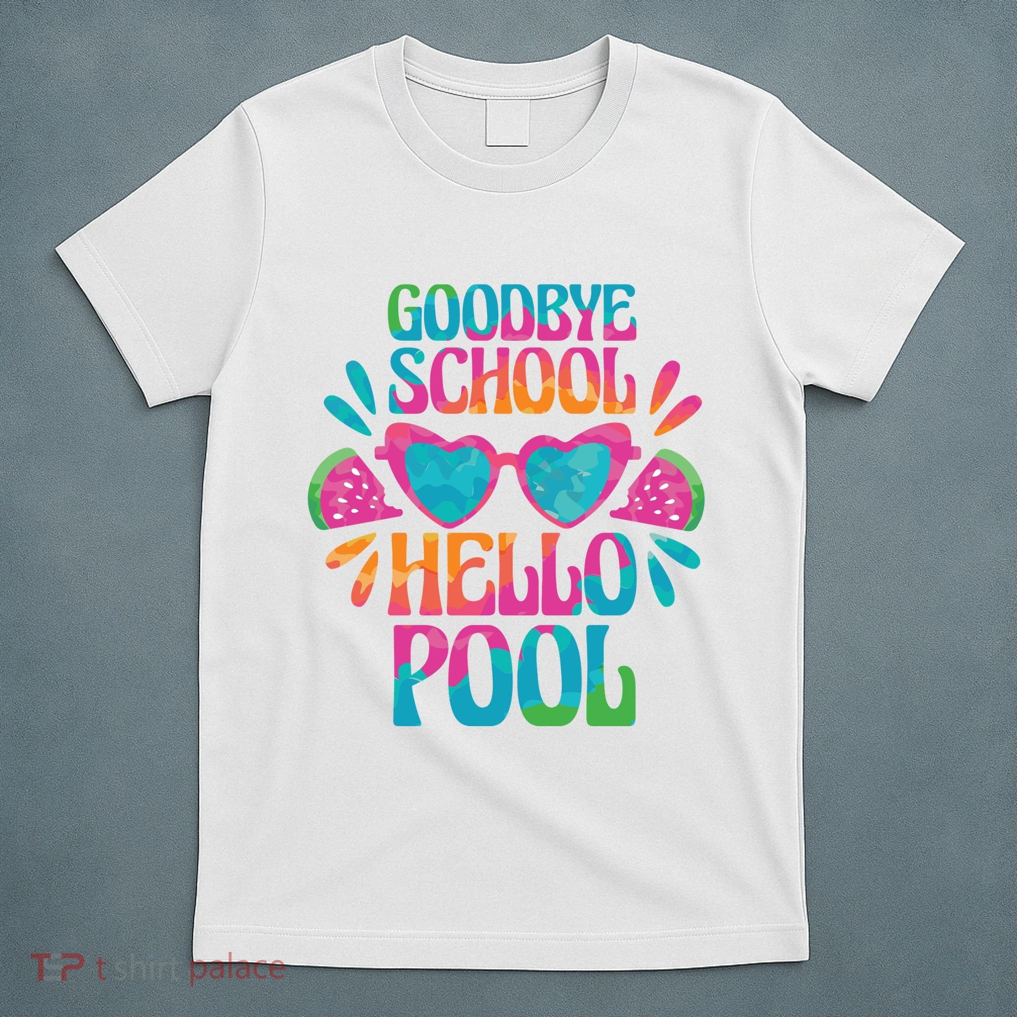 Goodbye School Hello Pool Summer T-Shirt
