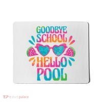 Goodbye School Hello Pool Summer Mousepad thumb 0