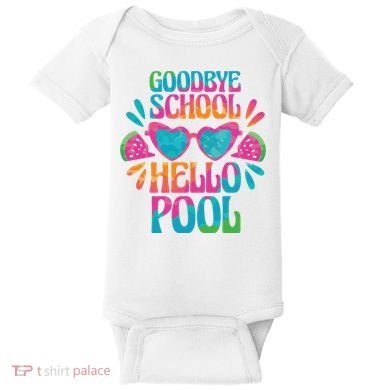Goodbye School Hello Pool Summer Baby Bodysuit