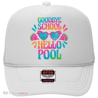 Goodbye School Hello Pool Summer Hat