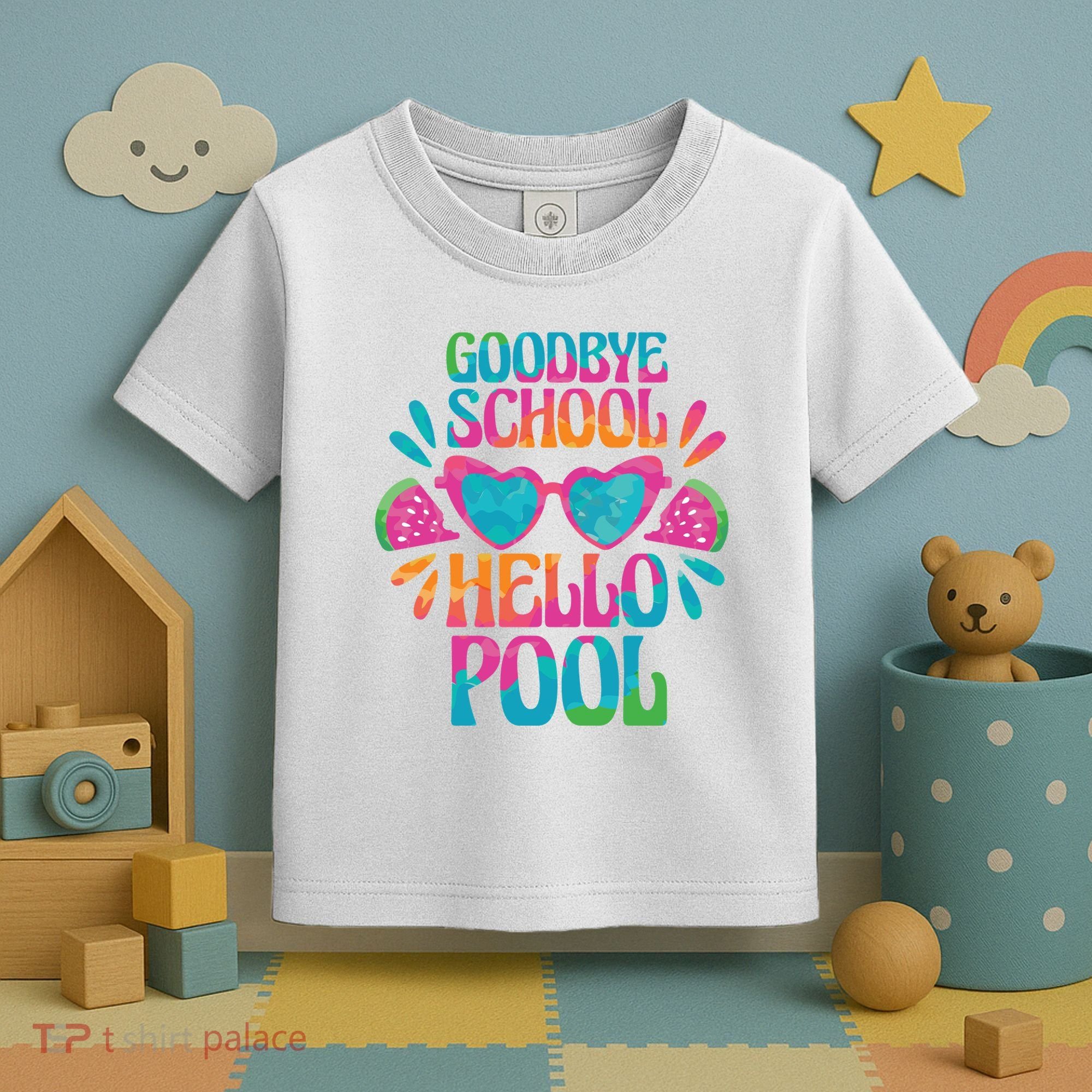 Goodbye School Hello Pool Summer Toddler T-Shirt