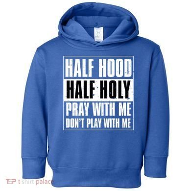 Grunge Style Half Hood Half Holy Advisory Inspired Design Cute Gift Toddler Hoodie