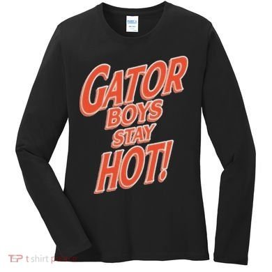 Gator Stay Hot Women's Long Sleeve Shirt