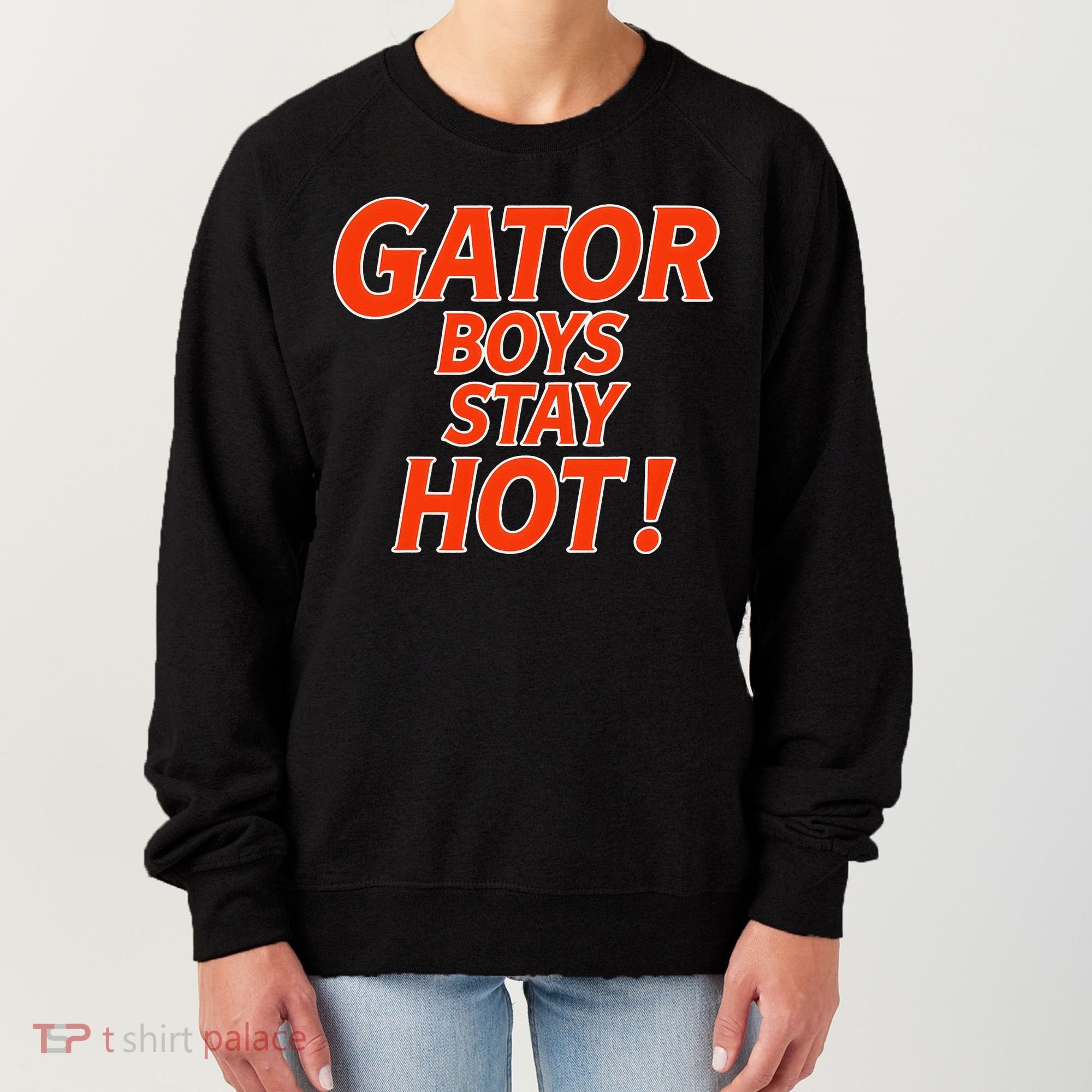 Gator Stay Hot Tees For Women Women's Sweatshirt