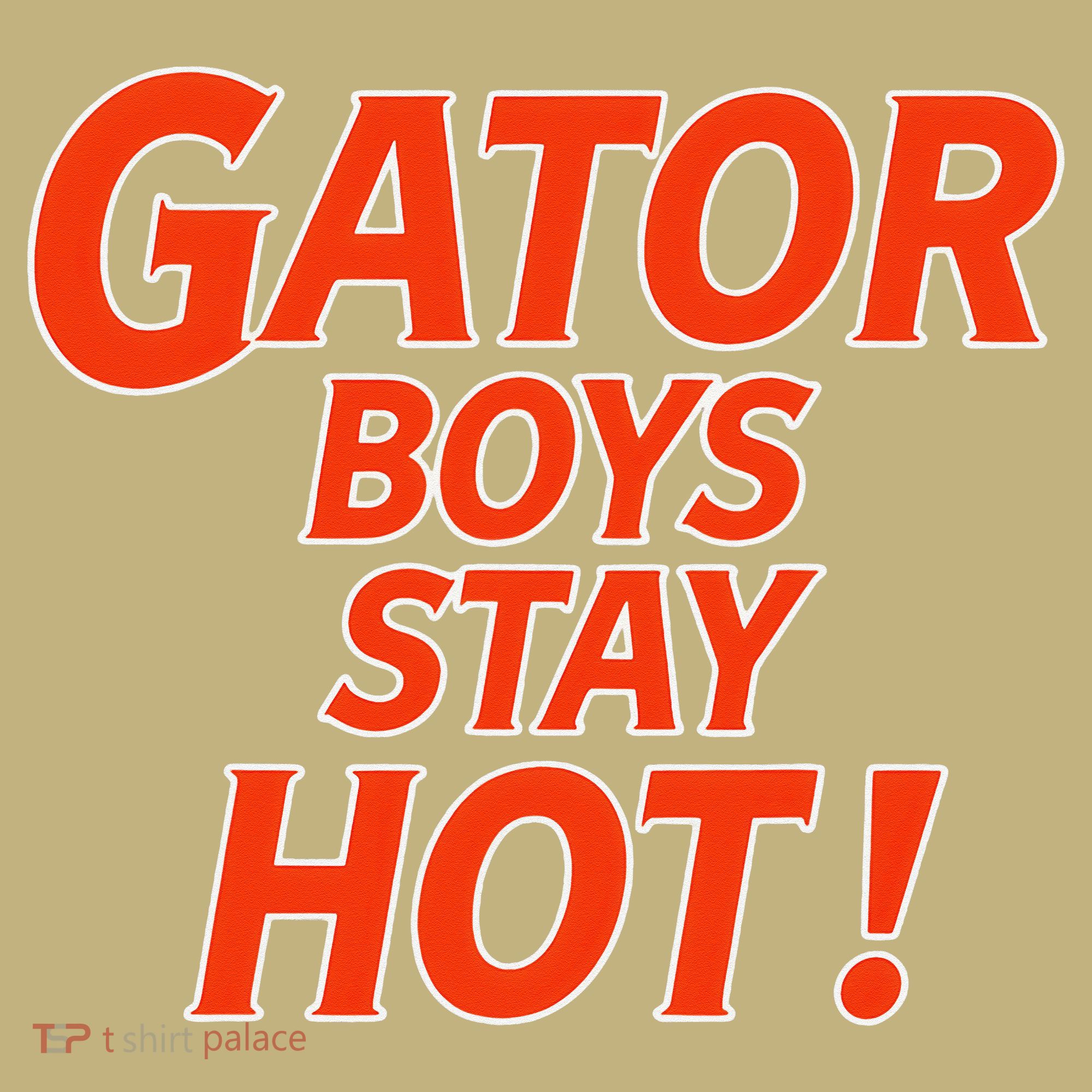 Gator Stay Hot Tees For Women Kids T-Shirt