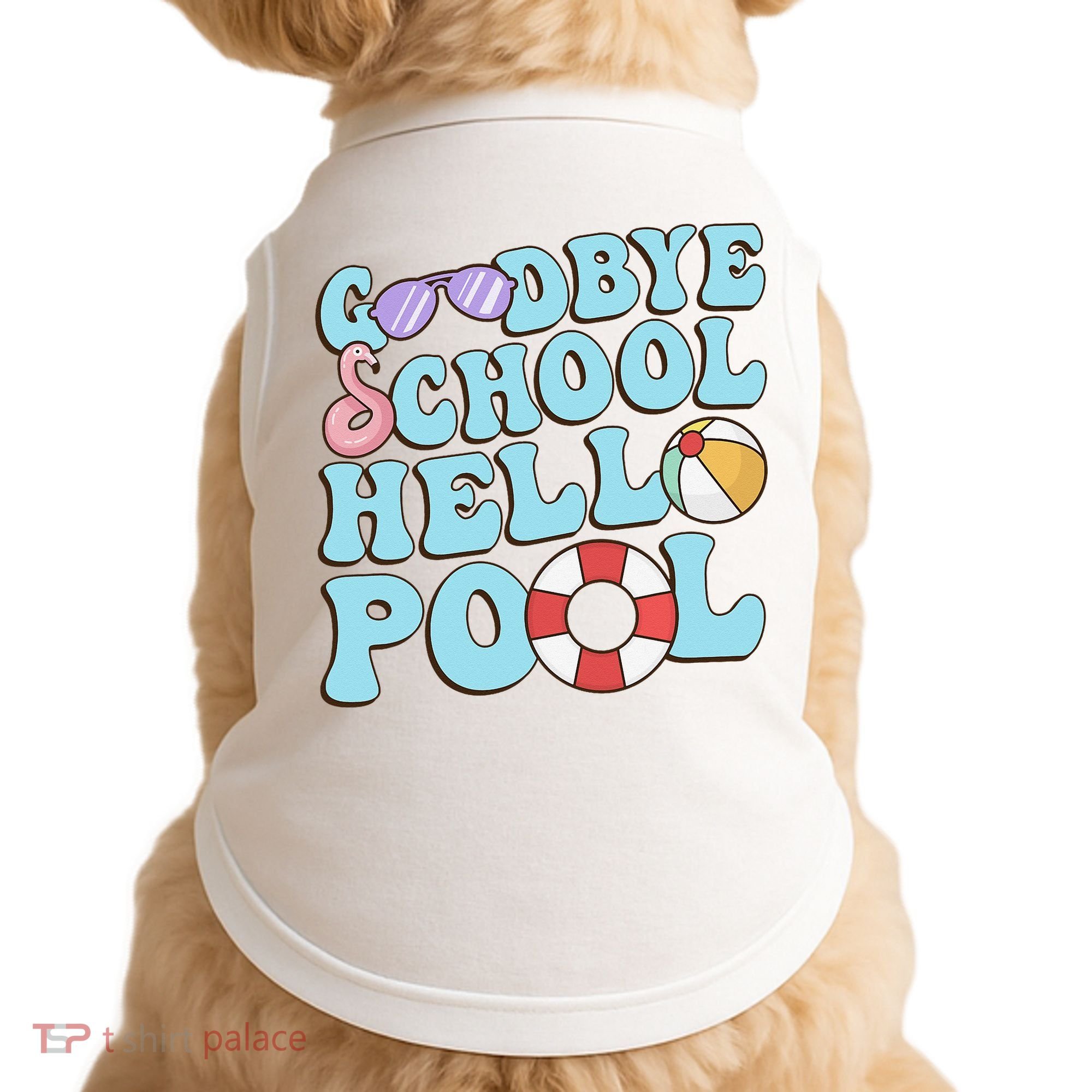 Goodbye School Hello Pool Summer Break Last Day of School Doggie Tank