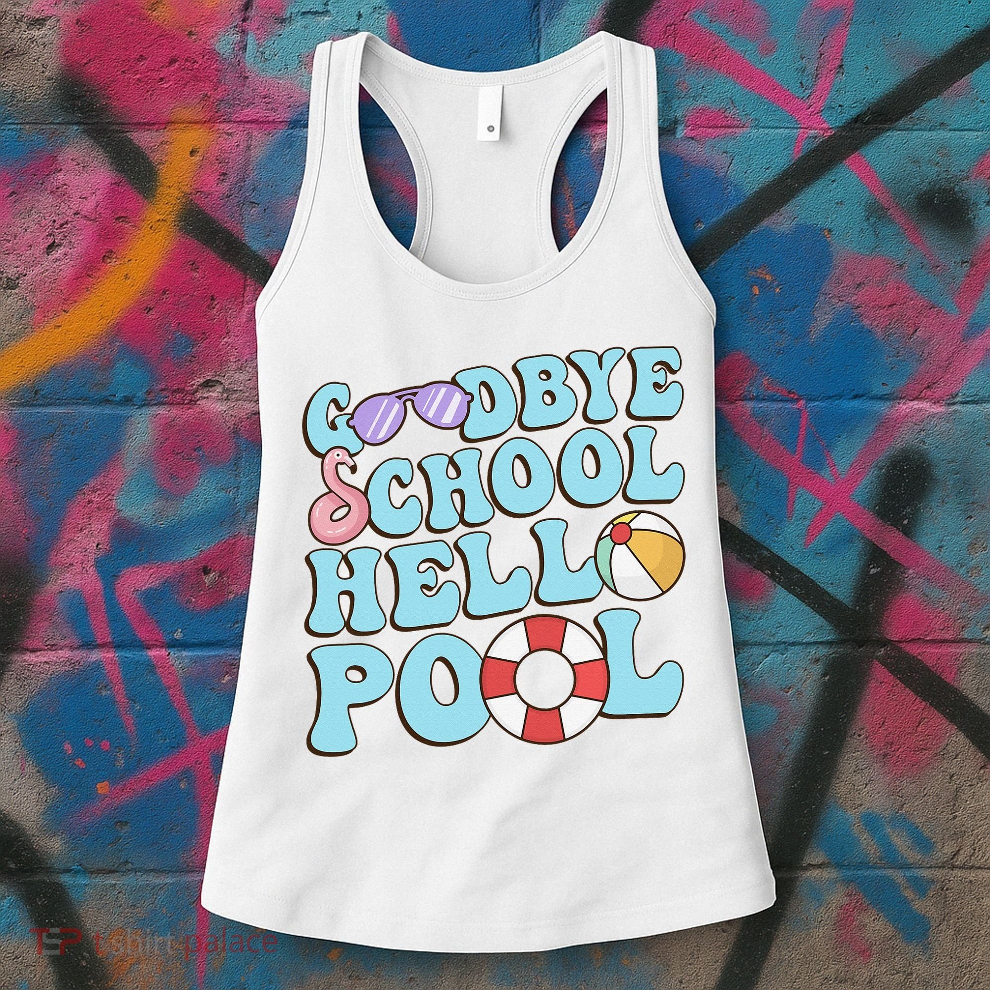 Goodbye School Hello Pool Summer Break Last Day of School Women's Tank Top