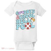 Goodbye School Hello Pool Summer Break Last Day of School Baby Bodysuit thumb 0