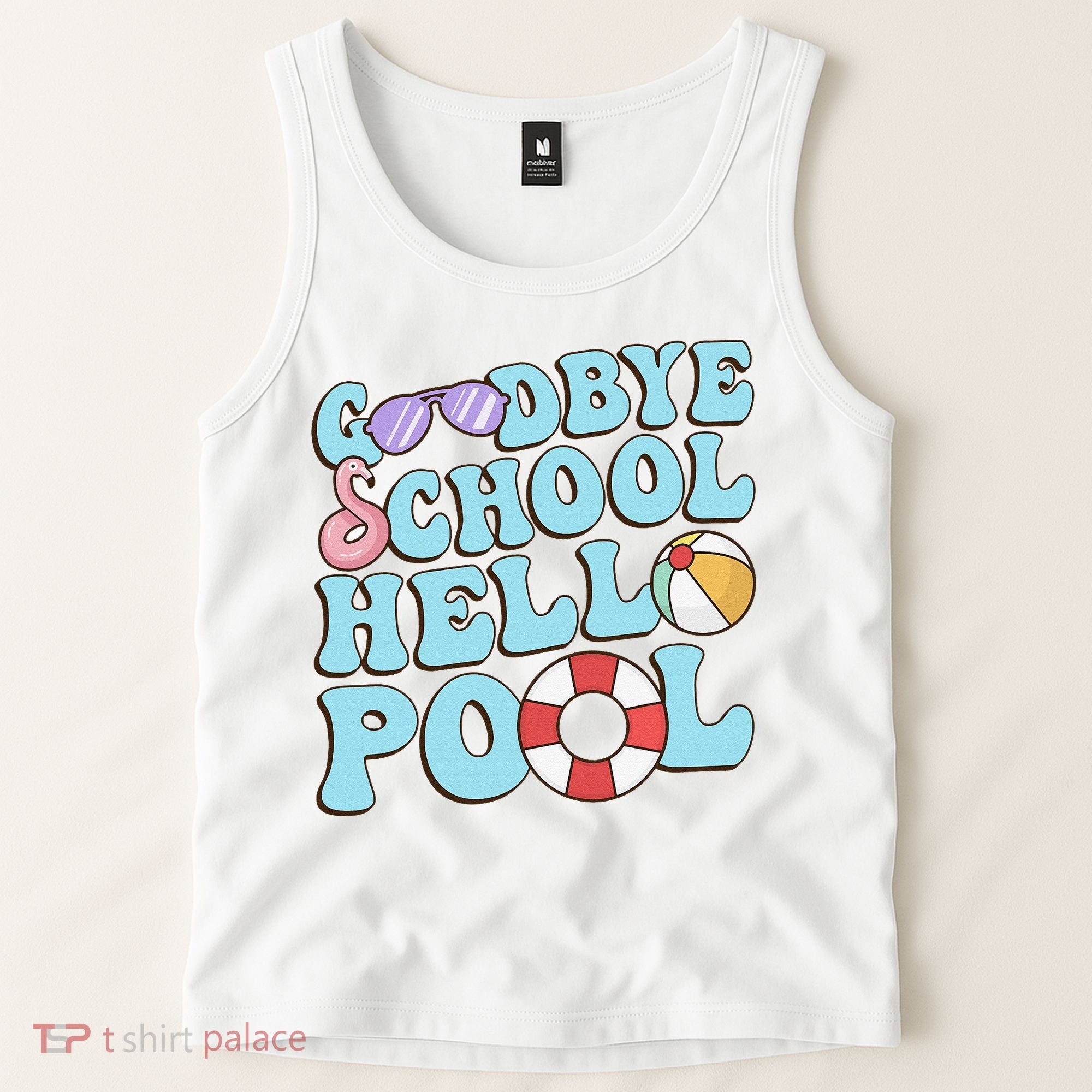 Goodbye School Hello Pool Summer Break Last Day of School Tank Top