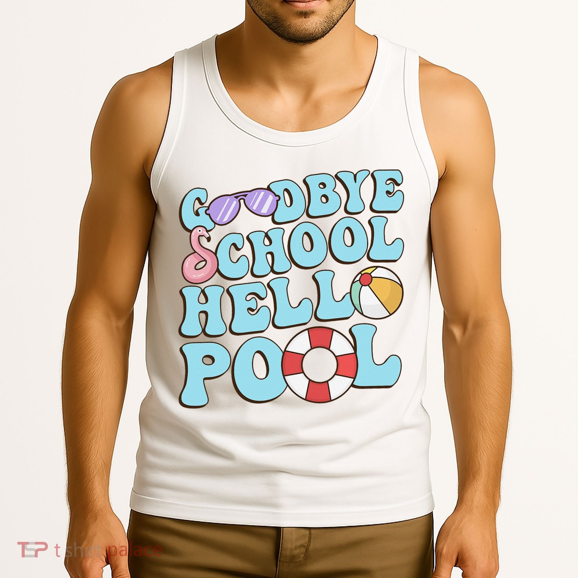 Goodbye School Hello Pool Summer Break Last Day of School Tank Top